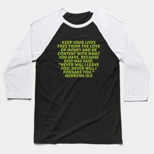 Bible Verse Hebrews 13:5 Baseball T-Shirt